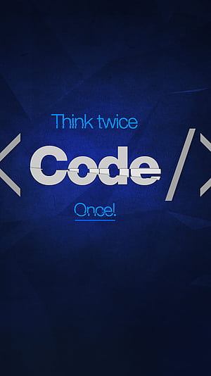 Think twice, code, code once, programmer, phone, HD phone wallpaper