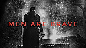 Men Are Brave × Batman vs Superman [After Dark], HD wallpaper