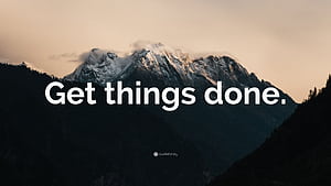 Get things done.”, HD wallpaper