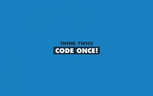 Think Twice Code Once, HD wallpaper
