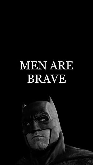 Batman . Brave , Batman ,, Men Are Brave, HD phone wallpaper